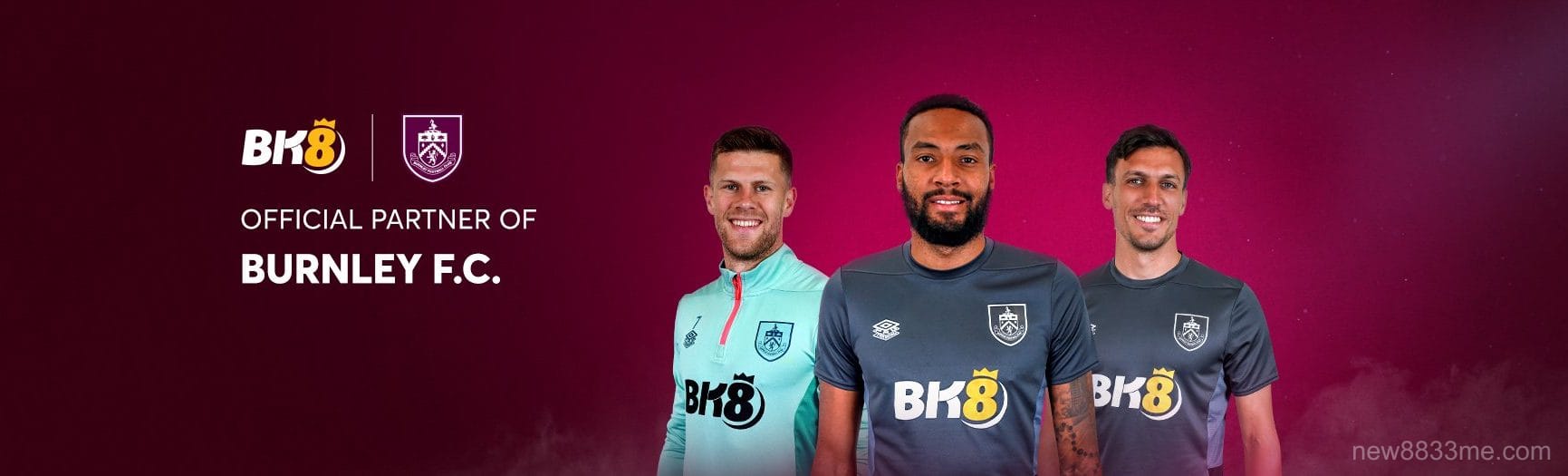Khuyến mãi đặc biệt BK8 - Đối tác chính thức của Burnley FC